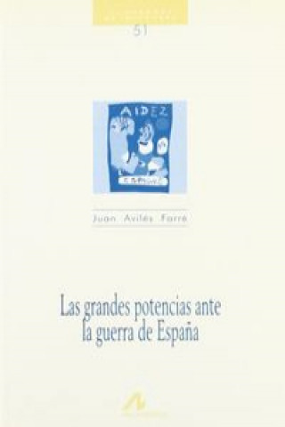 Kniha 51.Las grandes potencias ante la guerra de España. JUAN AVILES FARRE