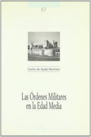 Könyv Las Ordenes Militares en la Edad Media CARLOS AYALA MARTINEZ