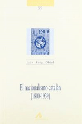 Книга El nacionalismo catalán JOAN ROIG OBIOL