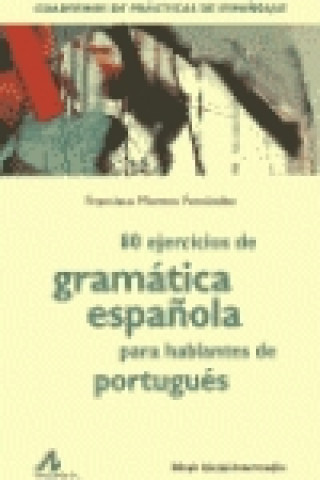 Könyv 80 ejercicios de gramática Española para hablantes de Portugués FRANCISCO MORENO FERNANDEZ