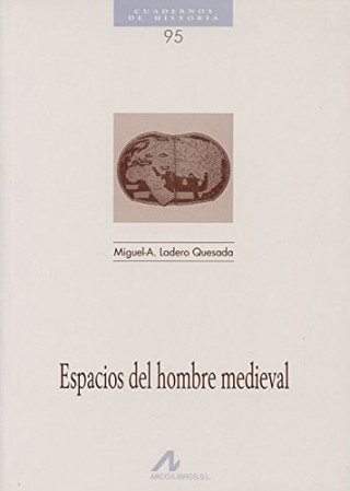 Książka Espacios del hombre medieval MIGUEL ANGEL LANDERO QUESADA