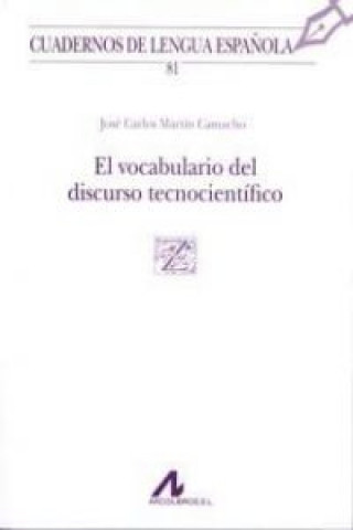 Kniha El vocabulario del discurso tecnocientífico (Z cuadrado) JOSE CARLOS MARTIN CAMACHO