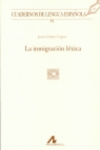Könyv La inmigración léxica (84) JUAN GOMEZ CAPUZ