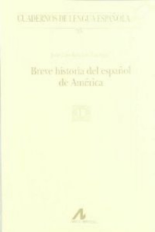 Livre Breve historia del español de América JOSE LUIS RAMIREZ LUENGO