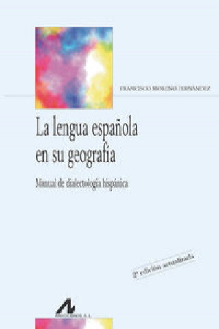 Kniha Lengua española en su geografía FRANCISCO MORENO FERNANDEZ