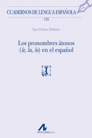 Carte Los pronombres átonos (le, la, lo) en el español SARA GOMEZ SEIBANE