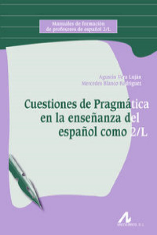 Kniha Cuestiones de pragmática en la enseñanza del español 2/L AGUSTIN VERA LUJAN