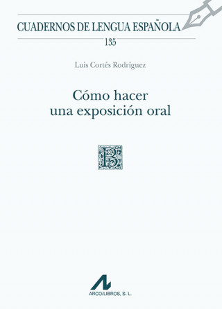 Book CÓMO HACER UNA EXPOSICIÓN ORAL LUIS CORTES RODRIGUEZ