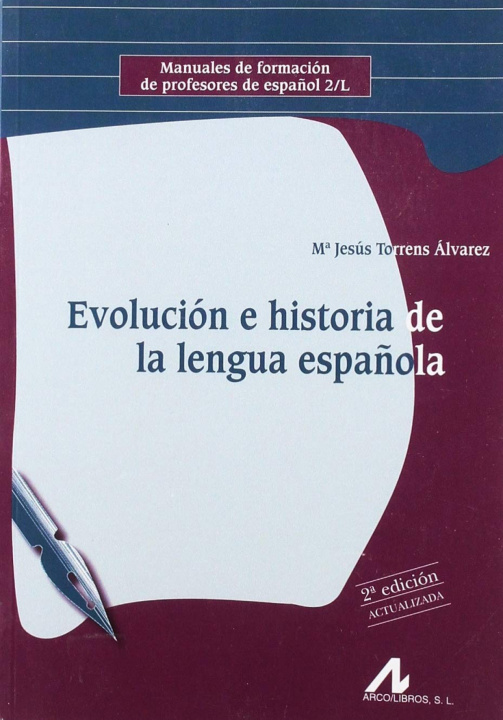 Kniha EVOLUCIÓN E HISTORIA DE LA LENGUA ESPAÑOLA MªJESUS TORRENS