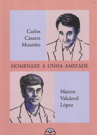 Knjiga HOMENAXE A UNHA AMIZADE CARLOS CASARES