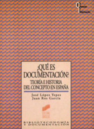 Knjiga QUE ES DOCUMENTACION - López Yepes