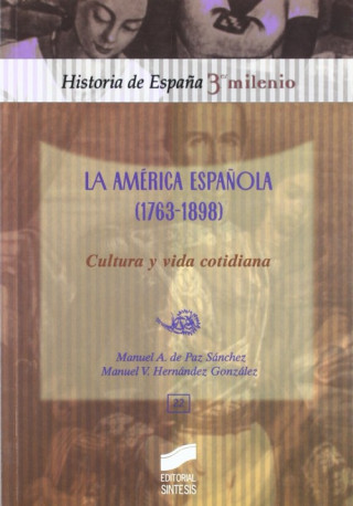 Carte AMERICA ESPAÑOLA (1763-1898), LA. CULTURA Y VIDA 