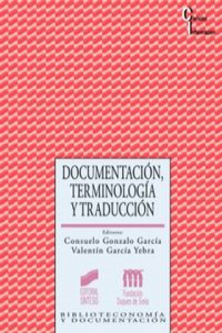 Kniha Documentación, terminología y traducción GONZALO GARCIA