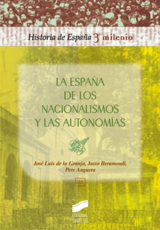 Buch La españa de los nacionalismos y las autonomias PERE ANGUERA