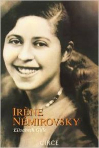 Knjiga Irène Némirovsky ELISABETH GILLE