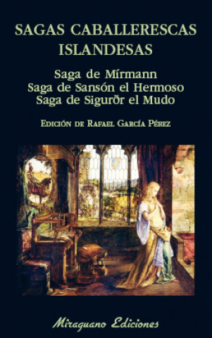 Книга SAGAS CABALLERESCAS ISLANDESAS/SAGA DE MÍRMANN/SAGA DE SANSON EL HERMOSO. SAGA ANONIMO