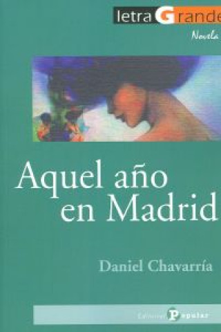 Carte Aquel año en Madrid DANIEL CHAVARRIA