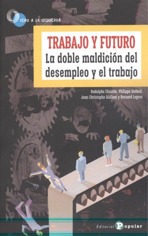 Knjiga TRABAJO Y FUTURO RODOLPHE CHRISTIN