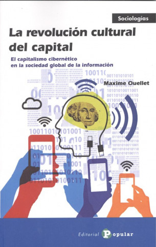 Livre LA REVOLUCIÓN CULTURAL DEL CAPITAL MAXIME OUELLET