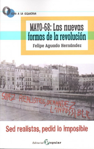 Könyv MAYO-68: LAS NUEVAS FORMAS DE LA REVOLUCIÓN FELIPE AGUADO HERNANDEZ