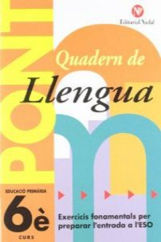 Könyv Pont, llengua, 6 Educació Primaria, 3 cicle. Quadern 