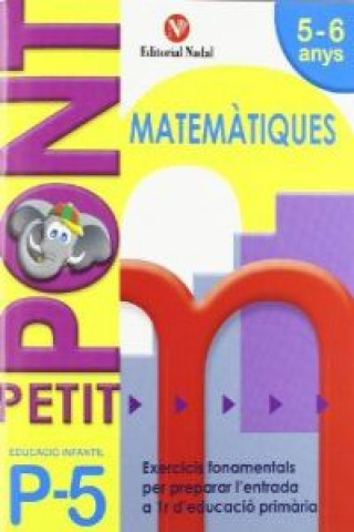 Könyv Petit Pont P5, matemàtiques, Educació Infantil ROSA M. NADAL