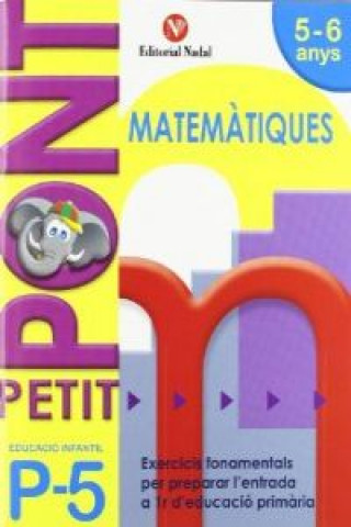 Книга Petit Pont P5, matemàtiques, Educació Infantil ROSA M. NADAL