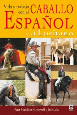 Książka Vida y trabajo con el caballo español y el lusitano PETER MADDISON-GREENWELL