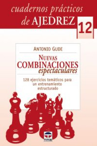 Könyv 12.Nuevas combinaciones espectaculares ANTONIO GUDE FERNANDEZ