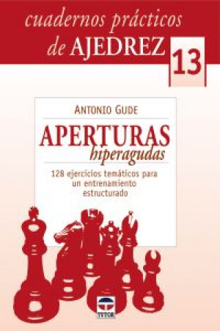 Książka 13.Aperturas hiperagudas. ANTONIO GUDE FERNANDEZ