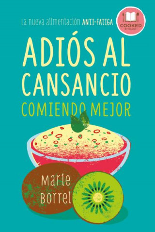 Kniha ADIÓS AL CANSANCIO COMIENDO MEJOR MARIE BOREL