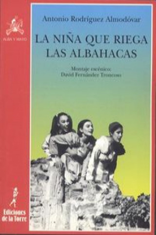 Kniha Niña Que Riega Las Albahacas, La. ANTONIO ALMODOVER