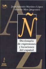 Könyv Dicc. De Expresiones Y Locuciones Del Español JUAN ANTONIO MARTINEZ LOPEZ