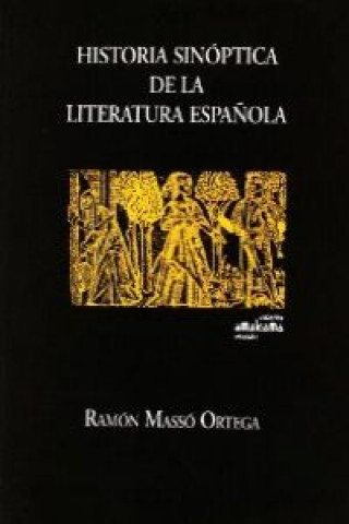 Kniha Historia sinóptica de la literatura española RAMON MASSO ORTEGA