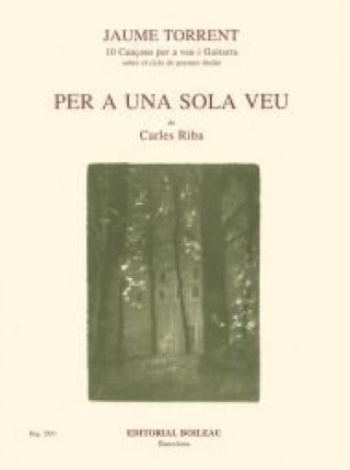 Kniha Per a una sola veu Op.36 (poemas de Carles Riba) JAUME TORRENT