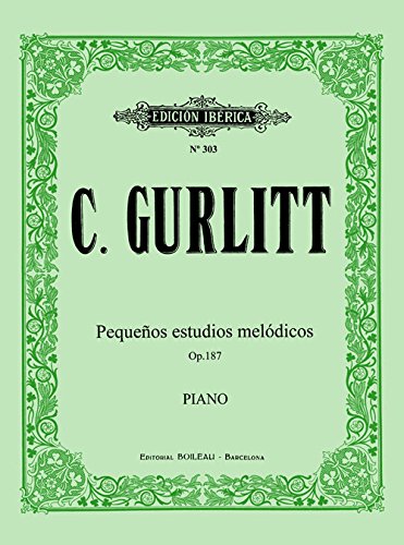 Kniha Pequeños Estudios Melódicos Op.187 CORNELIUS GURLITT