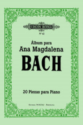Kniha Álbum ana magdalena bach:20 piezas para piano JOHANN SEBASTIAN BACH