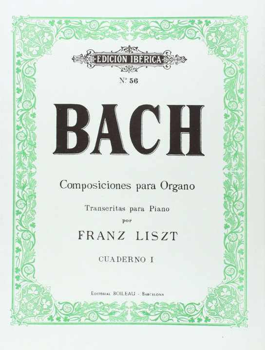 Kniha Composiciones órgano (Liszt) Cuad.I JOHANN SEBASTIAN BACH