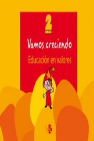 Könyv (06).VAMOS CRECIENDO 2 AÑOS:EDUCACION EN VALORES MONICA ECHERVARNE SANTAMARIA