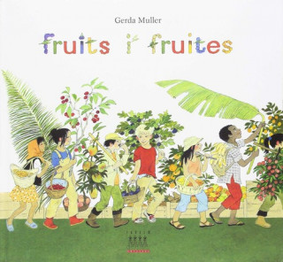 Kniha FRUITS I FRUITES GERDA MULLER