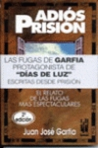 Knjiga Adiós prisión JUAN JOSE GARFIA