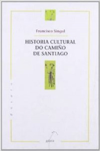 Knjiga Historia cultural do Camiño de Santiago 