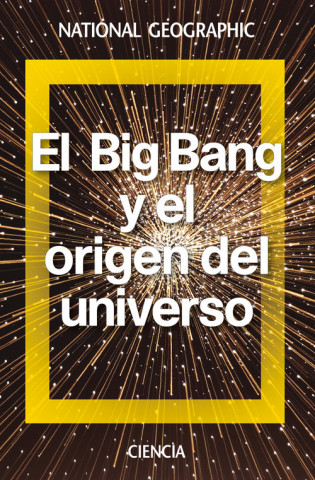 Könyv EL BIG BANG Y EL ORDEN DEL UNIVERSO 