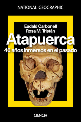 Kniha ATAPUERCA. 40 AÑOS INMERSOS EN EL PASADO EUDALD CARBONELL ROURA