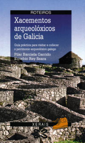 Carte Xacementos arqueolóxicos de Galicia PILAR BARCIELA GARRIDO