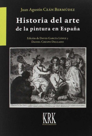 Kniha HISTORIA DEL ARTE DE LA PINTURA EN ESPAÑA JUAN AGUSTIN CEAN BERMUDEZ