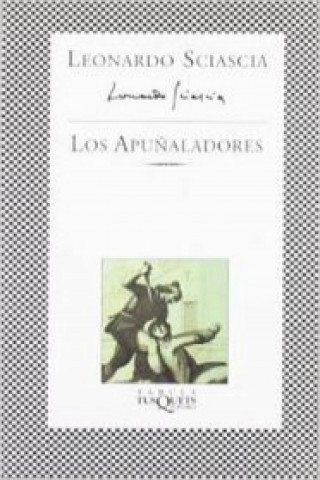 Knjiga Los apuñaladores LEONARDO SCIASCIA