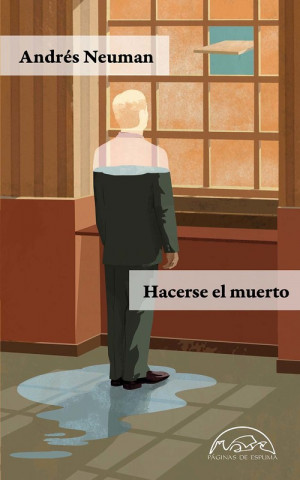 Kniha HACERSE EL MUERTO ANDRES NEUMAN