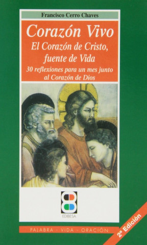 Carte Corazón vivo: el corazón de Cristo, fuente de vida FRANCISCO CERRO CHAVES