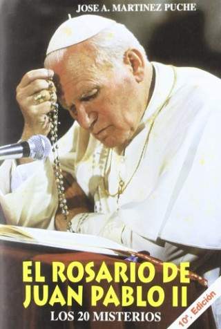 Kniha El Rosario de Juan Pablo II JOSE ANTONIO MARTINEZ PUCHE